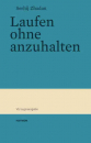 Laufen ohne anzuhalten. Story. ... signed